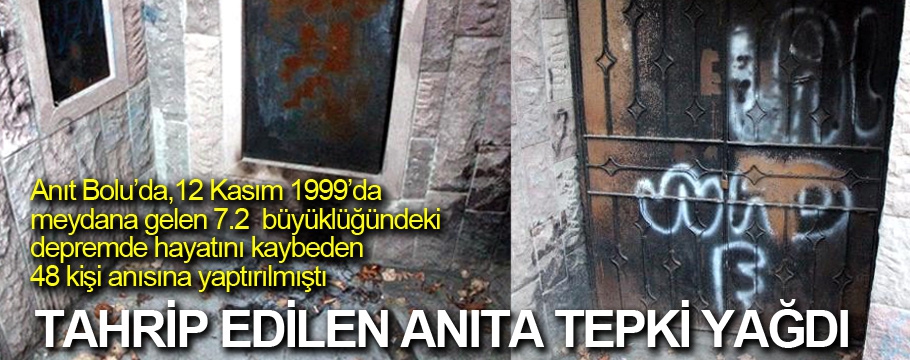 Tahrip edilen deprem anıtına tepki yağdı!