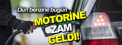 Dün benzine bugün motorine zam geldi!