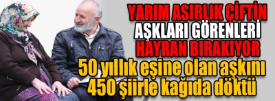 Yarım asırlık çiftin aşkları görenleri hayran bırakıyor