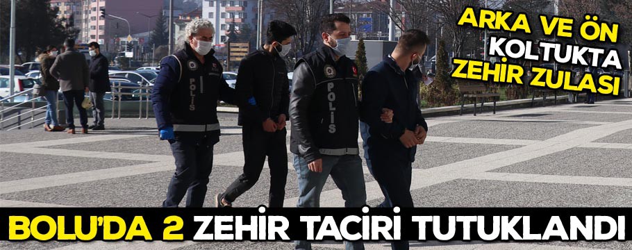 Bolu'da 2 zehir taciri tutuklandı