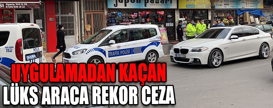 Uygulamadan kaçan lüks araca rekor ceza