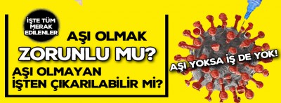 Aşı yoksa iş de yok!