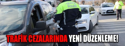 Trafik cezalarında yeni düzenleme!