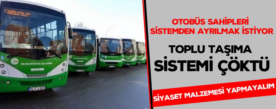 Bolu'da toplu taşıma sistemi çöktü