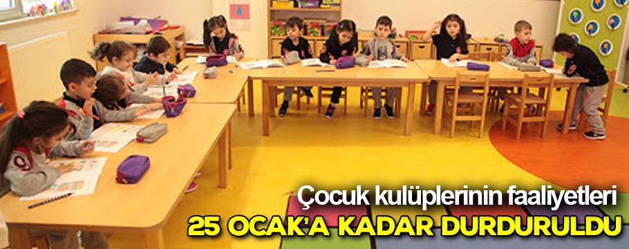 25 Ocak'a kadar durduruldu