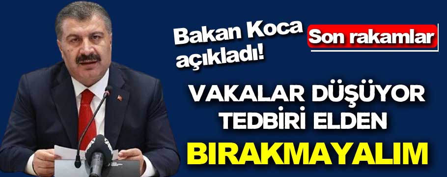 Vakalar düşüyor tedbiri elden bırakmayalım