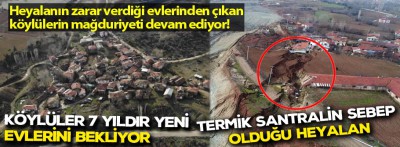 Bolu'da termik santralin sebep olduğu heyalan köylüleri evlerinden  etti!