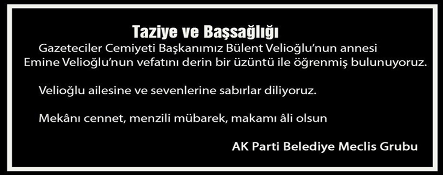 AK PARTİ GURUBUNDAN BAŞSAĞLIĞI VE TAZİYE MESAJI