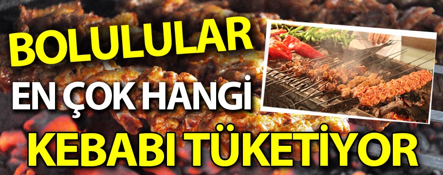 Bolulular en çok hangi kebabı tüketiyor?