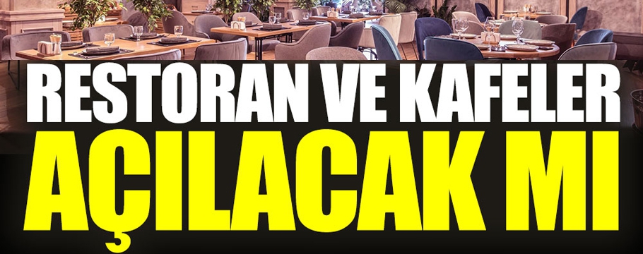 Kademeli normalleşme döneminde kapalı kalacak işletmeler