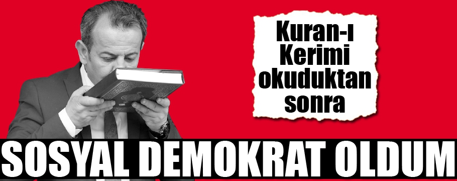 Başkan Özcan, "Kuran-ı Kerimi okuyunca sosyal demokrat oldum"