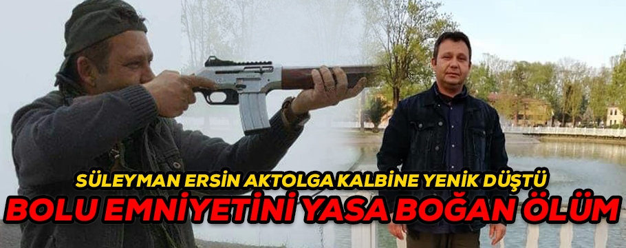 BOLU EMNİYETİNİ YASA BOĞAN ÖLÜM