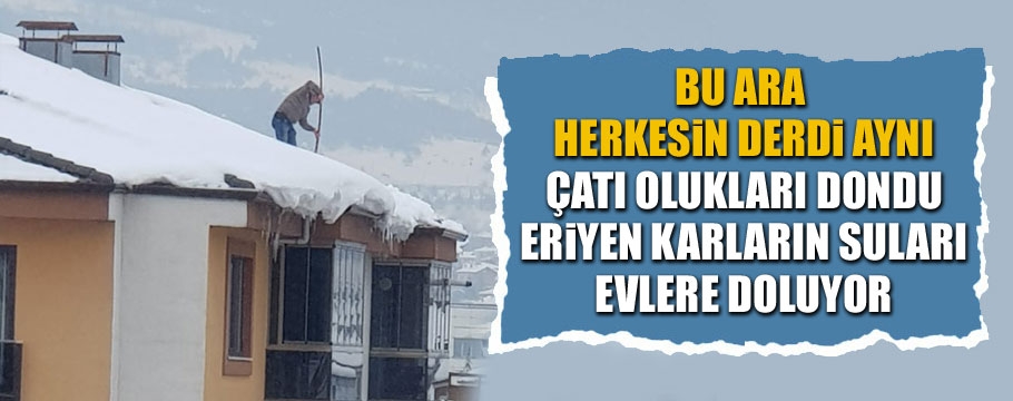 Bu aralar Bolu'da en büyük sıkıntı kar suları