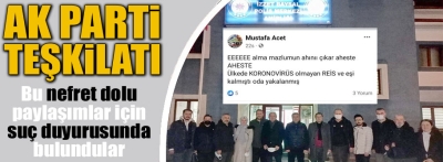 AK Parti teşkilatları suç duyurusunda bulundu