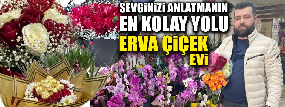 Sevgililer günü çiçekleri Erva Çiçek Evi'nden