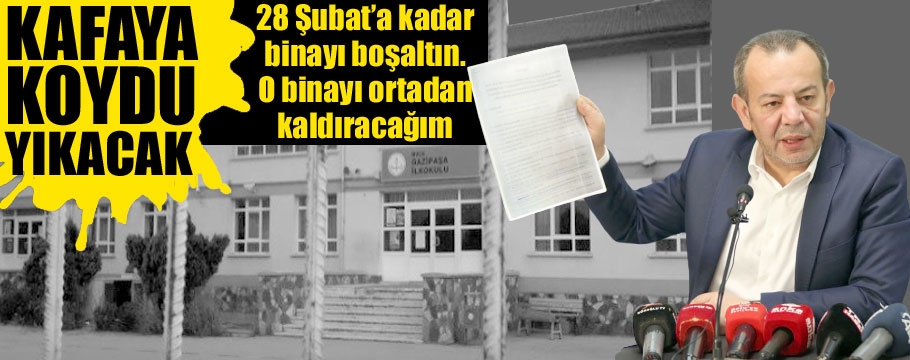 Gazipaşa okulunu yıkacağını açıkladı