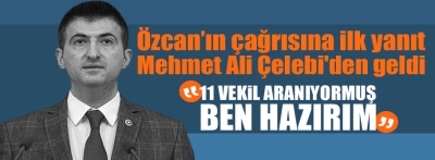 Özcan'ın çağrısına ilk yanıt geldi