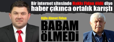 Ahmet Fidan, "Babam ölmedi"