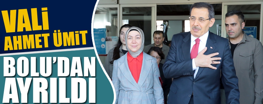 Vali Ahmet Ümit, Bolu'dan törenle uğurlandı