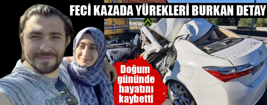 Feci kazada yürekleri burkan detay