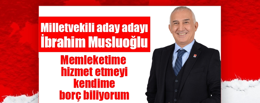 Musluğlu neden aday adayı olduğunu açıkladı