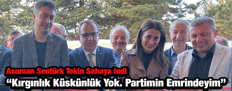 ASUMAN ŞENTÜRK TEKİN SAHAYA İNDİ