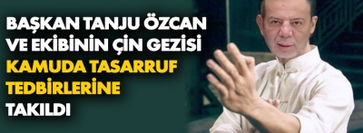 Başkan Özcan ve ekibinin Çin gezisi işi yattı