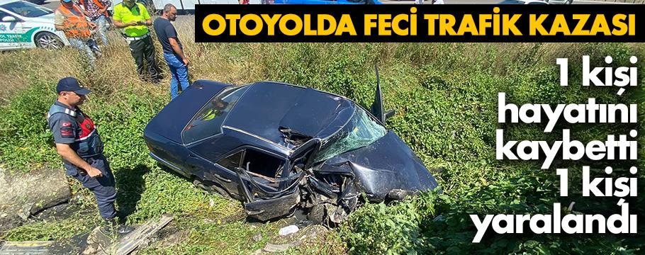 Otoyolda çok feci trafik kazası