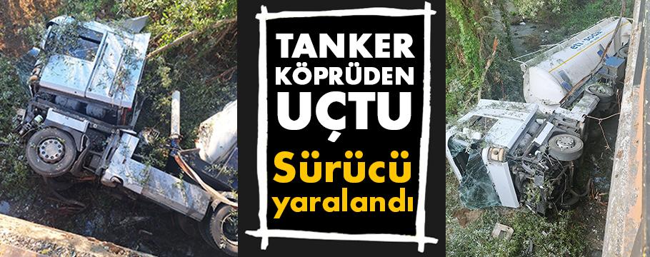 Tanker köprüden dereye uçtu: 1 yaralı