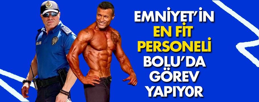 İşte Türkiye'nin en fit emniyet personeli