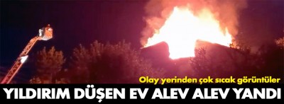 Bolu'da yıldırım düşen ev alev alev yandı