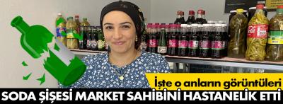 Patlayan soda şişesi market sahibini hastanelik etti