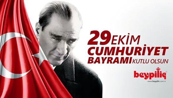 Beypiliç 29 Ekim Cumhuriyet Bayramınızı kutlar