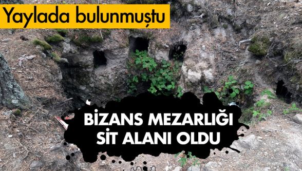 Bolu'da Bizans mezarları koruma altına alındı