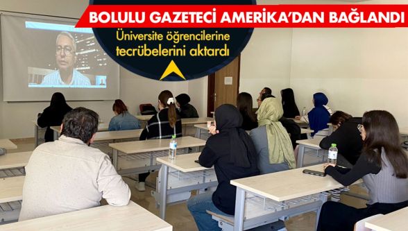 Bolulu gazeteci Amerika'dan bağlanıp tecrübelerini paylaştı