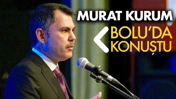 Bakan Murat Kurum Bolu'da önemli açıklamalarda bulundu