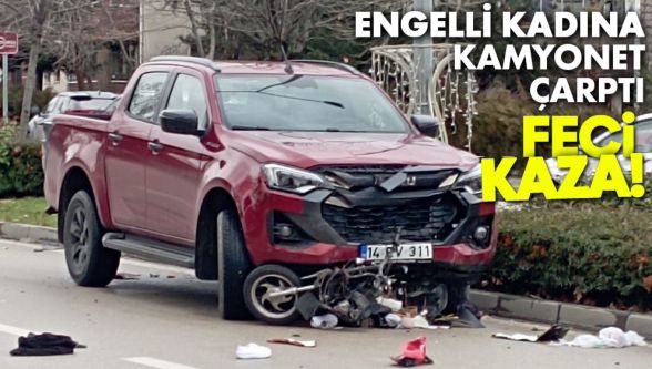 Engelli kadına kamyonet çarptı