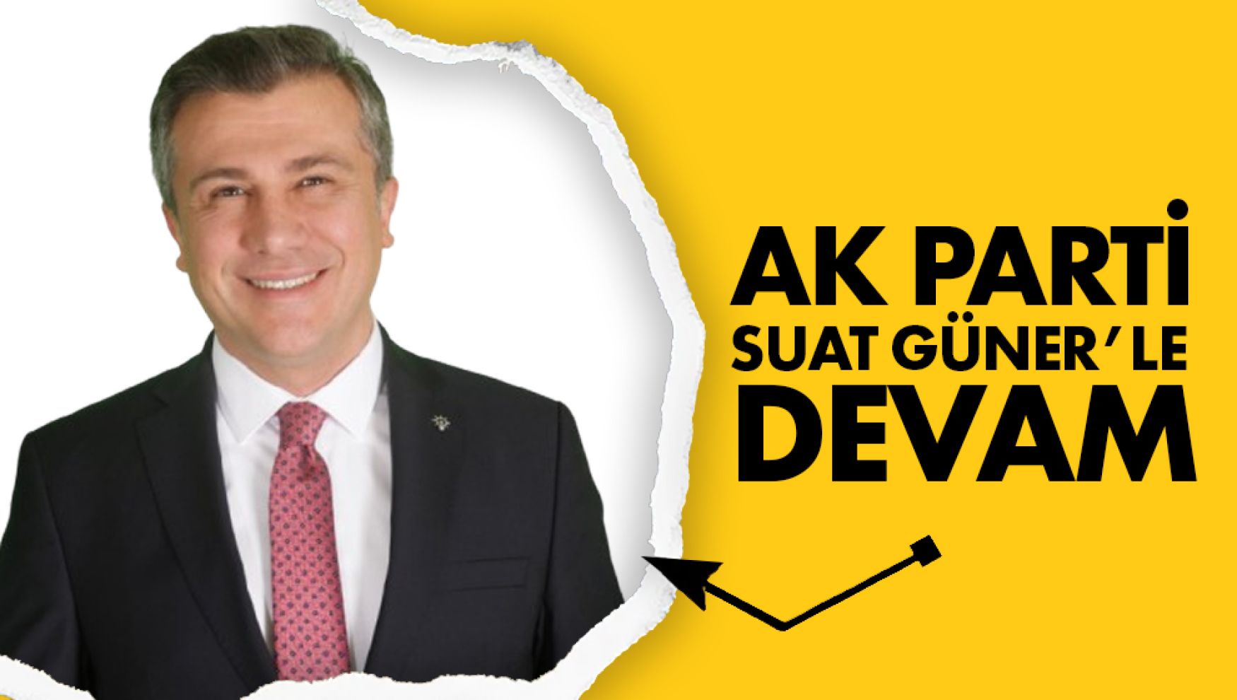 AK Parti Suat Güner'le devam ediyor