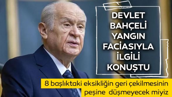 Devlet Bahçeli 'tek tek hesap versinler' dedi