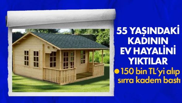 55 yaşındaki kadın, ev hayali ile 150 bin lirasını kaptırdı