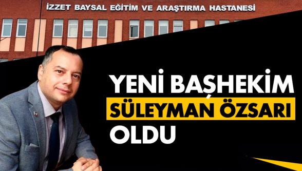 Hastane artık Doç. Dr. Süleyman Özsarı'ya emanet