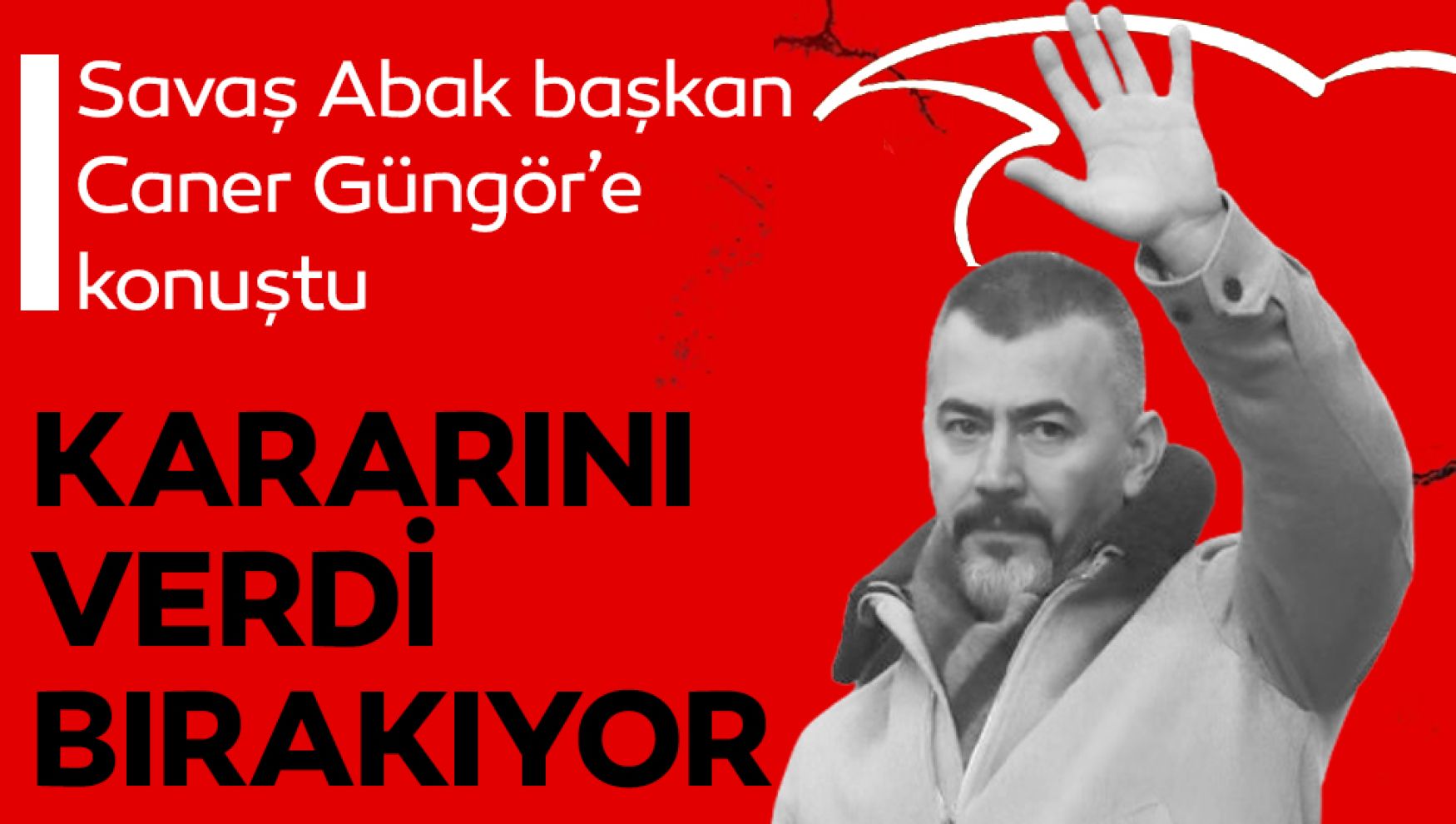 Savaş Abak kararını net bir dille açıkladı: 'Aday değilim'
