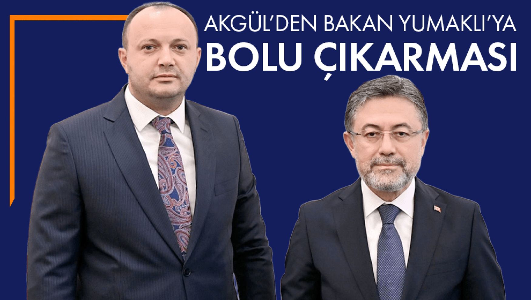 Akgül'den Tarım ve Orman Bakanı'na Bolu raporu