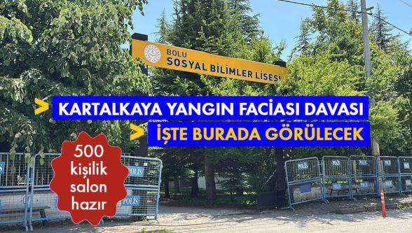 Kartalkaya duruşmaları için 500 kişilik salon hazırlandı