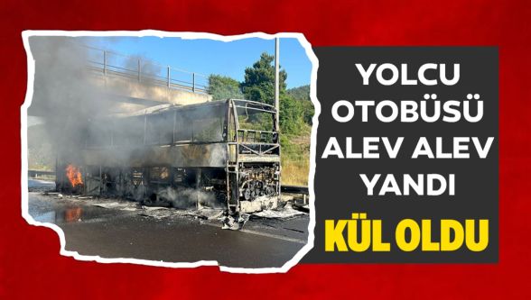Yolcu otobüsü yandı kül oldu