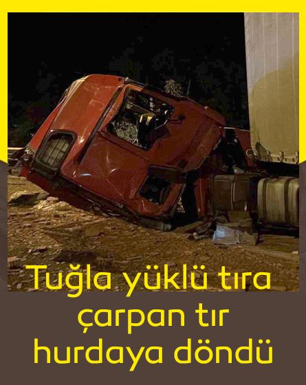 TEM'de tuğla yüklü tıra çarpan tır, hurdaya döndü