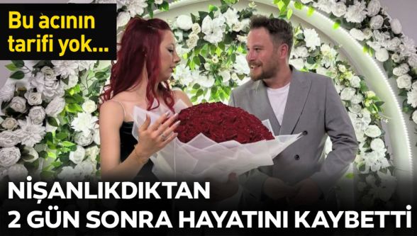 Bolu'yu kahreden ölüm: Nişanından iki gün sonra kalbine yenildi