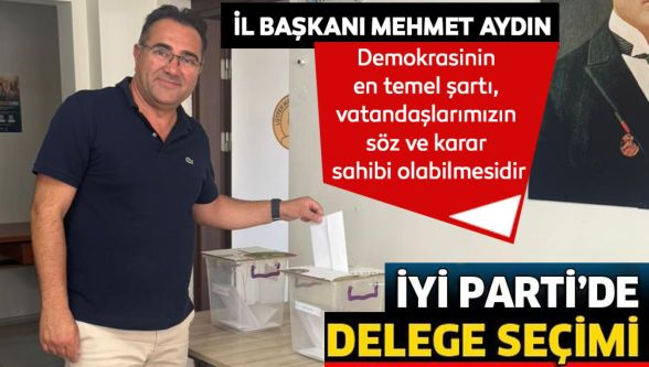 İYİ Parti'de delege seçimi gerçekleştirildi
