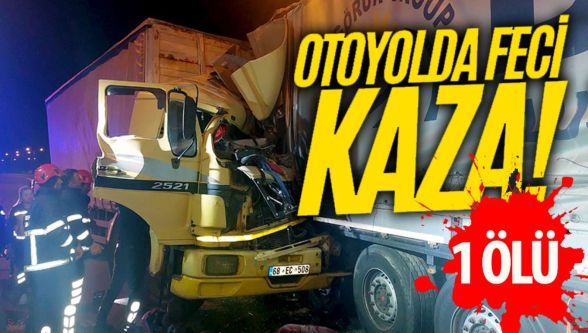 Anadolu Otoyolu'nda feci kaza: 1 ölü