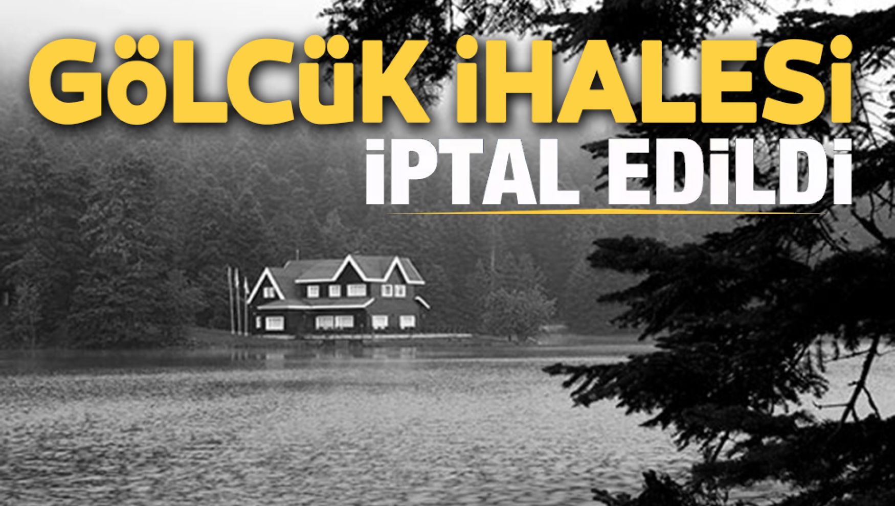 Gölcük ihalesi yine iptal edildi